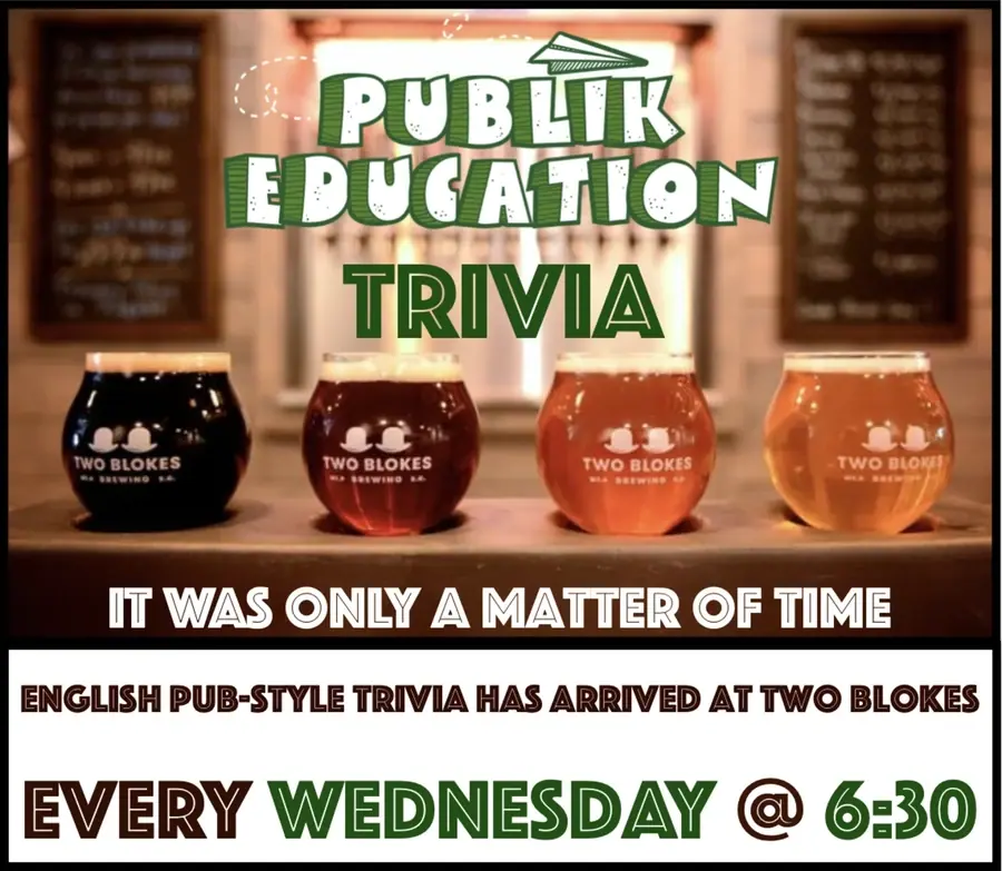Four glasses of Two Blokes Brewing beer on a flight paddle, advertising English pub-style trivia, "Public Education Trivia," every Wednesday at 6:30 PM.