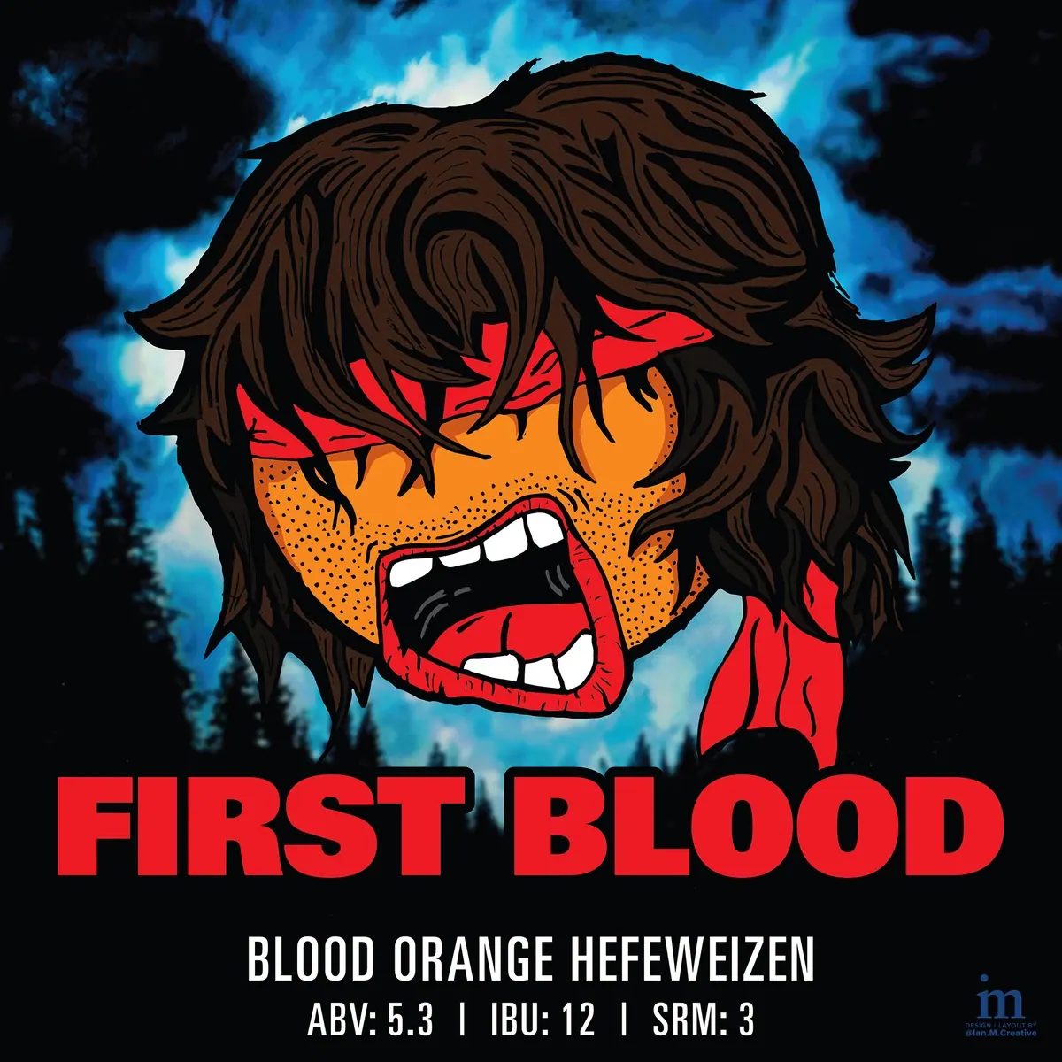 First Blood Blood Orange Hefeweizen craft beer label from Two Blokes Brewing Charleston featuring cartoon action hero character with long brown hair, red headband, intense expression against dark forest background, 5.3% ABV 12 IBU 3 SRM, blood orange wheat beer action movie theme design